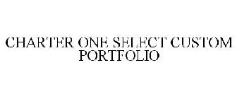 CHARTER ONE SELECT CUSTOM PORTFOLIO