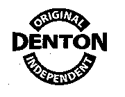 DENTON ORIGINAL INDEPENDENT