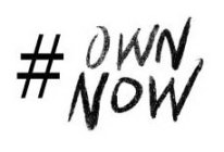 #OWNNOW