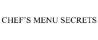 CHEF'S MENU SECRETS