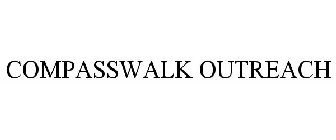 COMPASSWALK OUTREACH