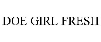 DOE GIRL FRESH