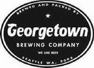 BREWED AND PACKED BY GEORGETOWN BREWINGCOMPANY WE LIKE BEER SEATTLE WA, 2002