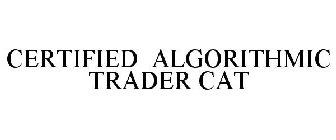 CERTIFIED ALGORITHMIC TRADER CAT