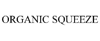 ORGANIC SQUEEZE