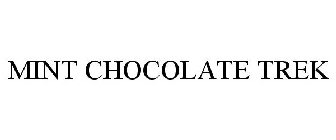 MINT CHOCOLATE TREK