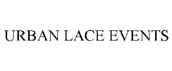 URBAN LACE EVENTS