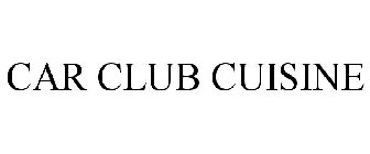 CAR CLUB CUISINE