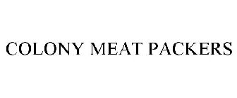 COLONY MEAT PACKERS