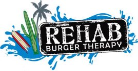 REHAB BURGER THERAPY