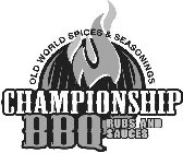 OLD WORLD SPICES & SEASONINGS CHAMPIONSHIP BBQ