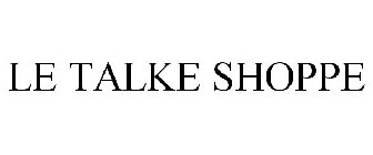 LE TALKE SHOPPE