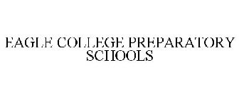 EAGLE COLLEGE PREPARATORY SCHOOLS