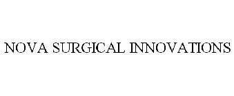 NOVA SURGICAL INNOVATIONS