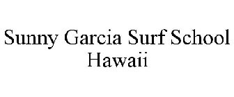 SUNNY GARCIA SURF SCHOOL HAWAII