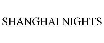 SHANGHAI NIGHTS