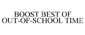 BOOST BEST OF OUT-OF-SCHOOL TIME