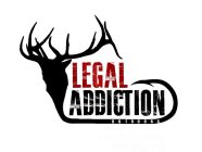 LEGAL ADDICTION OUTDOORS