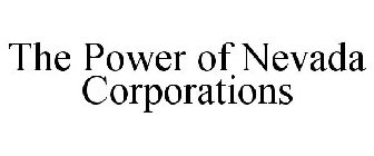 THE POWER OF NEVADA CORPORATIONS