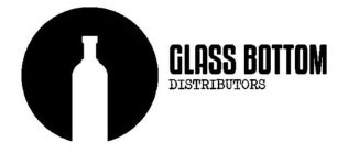 GLASS BOTTOM DISTRIBUTORS