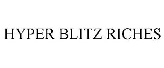 HYPER BLITZ RICHES