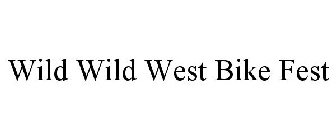 WILD WILD WEST BIKE FEST