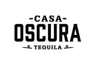 CASA OSCURA TEQUILA