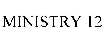 MINISTRY 12