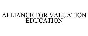 ALLIANCE FOR VALUATION EDUCATION