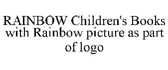 RAINBOW CHILDREN'S BOOKS WITH RAINBOW PICTURE AS PART OF LOGO