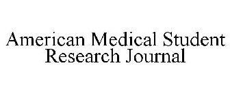 AMERICAN MEDICAL STUDENT RESEARCH JOURNAL