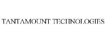 TANTAMOUNT TECHNOLOGIES