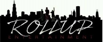 ROLLUP ENTERTAINMENT