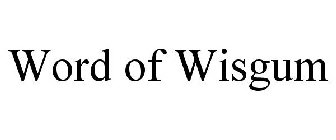 WORD OF WISGUM
