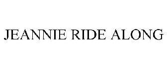 JEANNIE RIDE ALONG