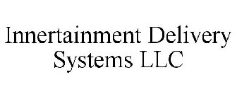 INNERTAINMENT DELIVERY SYSTEMS LLC