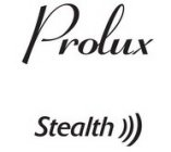 PROLUX STEALTH