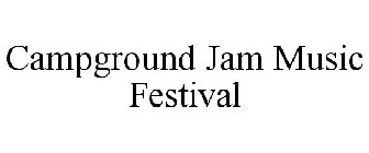 CAMPGROUND JAM MUSIC FESTIVAL