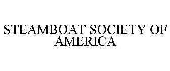 STEAMBOAT SOCIETY OF AMERICA