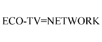 ECO-TV=NETWORK
