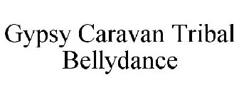 GYPSY CARAVAN TRIBAL BELLYDANCE