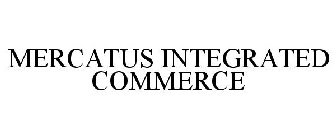 MERCATUS INTEGRATED COMMERCE