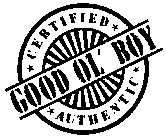 GOOD OL' BOY CERTIFIED AUTHENTIC