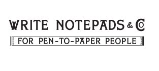 WRITE NOTEPADS & CO. FOR PEN-TO-PAPER PEOPLE