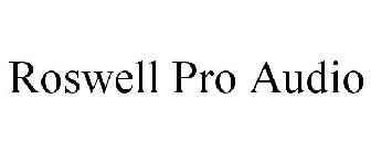 ROSWELL PRO AUDIO