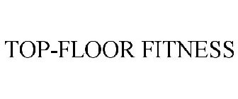 TOP-FLOOR FITNESS