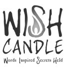 WISH CANDLE WORDS INSPIRED SECRETS HELD