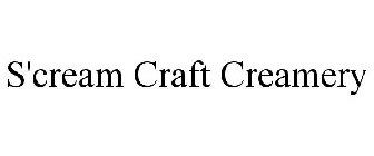 S'CREAM CRAFT CREAMERY