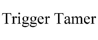 TRIGGER TAMER