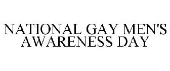 NATIONAL GAY MEN'S AWARENESS DAY
